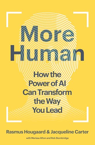 More Human: How the Power of AI Can Transform the Way You Lead - Hardcover