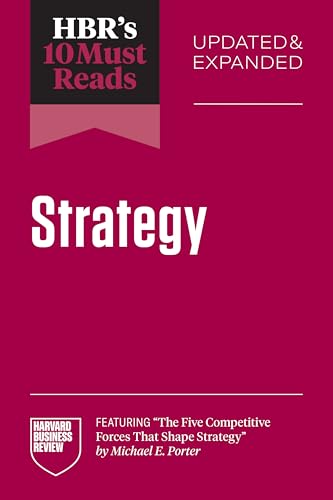 Hbr's 10 Must Reads on Strategy, Updated and Expanded (Featuring the Five Competitive Forces That Shape Strategy by Michael E. Porter) - Paperback