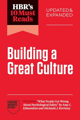 Hbr's 10 Must Reads on Building a Great Culture, Updated and Expanded (Featuring What People Get Wrong about Psychological Safety by Amy C. Edmondson - Paperback