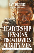 Leadership Lessons from David's Mighty Men: 31 Leadership Lessons on Leading with Intention - Paperback