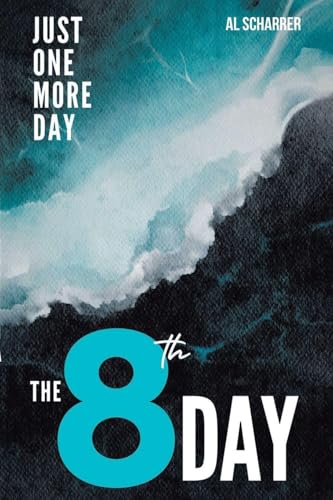 The 8th Day: Just One More Day - Paperback