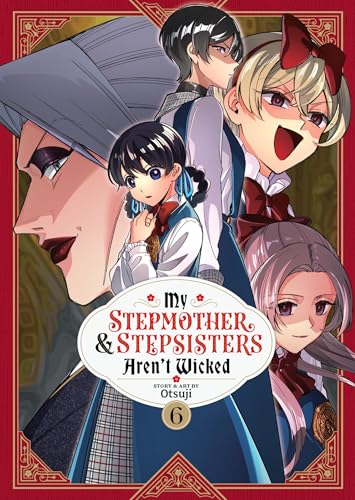 My Stepmother and Stepsisters Aren't Wicked Vol. 6 - Paperback