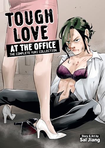 Tough Love at the Office: The Complete Yuri Collection - Paperback