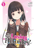 Too Many Losing Heroines! (Light Novel) Vol. 5 - Paperback