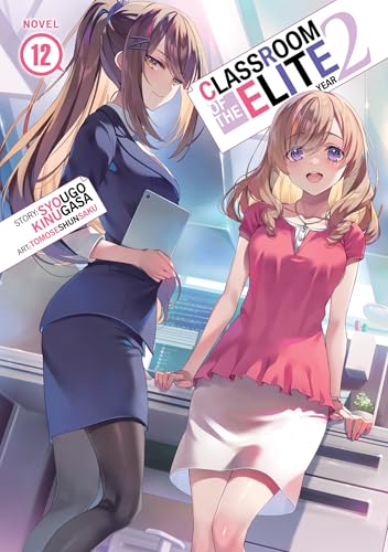 Classroom of the Elite: Year 2 (Light Novel) Vol. 12 - Paperback