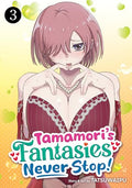 Tamamori's Fantasies Never Stop! Vol. 3 - Paperback