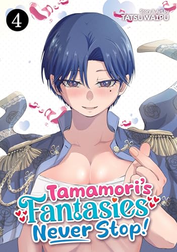 Tamamori's Fantasies Never Stop! Vol. 4 - Paperback