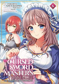 The Cursed Sword Master's Harem Life: By the Sword, for the Sword Vol. 6 - Paperback