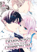 The Demon King Is Way Too Overprotective! Vol. 2 - Paperback