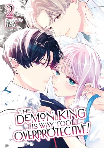 The Demon King Is Way Too Overprotective! Vol. 2 - Paperback