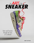 The Art of the Sneaker: Form and Function Through the Lens of a Collector - Hardcover