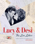 Lucy & Desi: The Love Letters - Hardcover