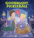 Goodnight, Pickleball - Hardcover