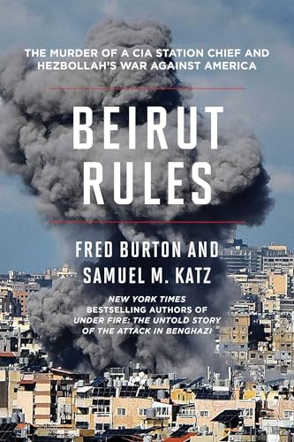 Beirut Rules: The Murder of a CIA Station Chief and Hezbollah's War Against America - Paperback