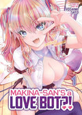 Makina-San's a Love Bot?! Vol. 1 - Paperback