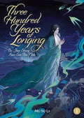 Three Hundred Years of Longing: Bu Jian Shang Xian San Bai Nian (Novel) Vol. 1 - Paperback