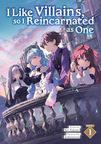 I Like Villains, So I Reincarnated as One (Light Novel) Vol. 1 - Paperback