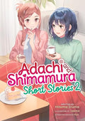 Adachi and Shimamura: Short Stories 2 (Light Novel) - Paperback
