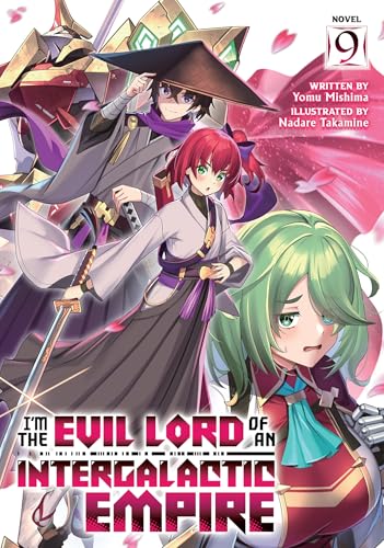 I'm the Evil Lord of an Intergalactic Empire! (Light Novel) Vol. 9 - Paperback