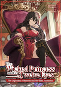 The Wicked Princess and Her Twelve Eyes: The Legendary Villainess and Her Elite Assassins (Light Novel) - Paperback