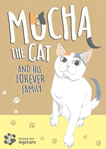 Mocha the Cat and His Forever Family Vol. 1 - Paperback