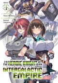 I'm the Heroic Knight of an Intergalactic Empire! (Light Novel) Vol. 4 - Paperback