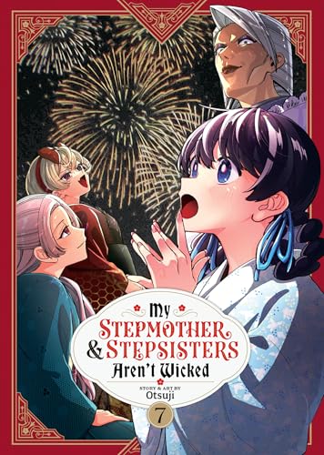 My Stepmother and Stepsisters Aren't Wicked Vol. 7 - Paperback