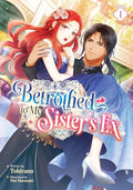 Betrothed to My Sister's Ex (Light Novel) Vol. 1 - Paperback