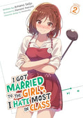 I Got Married to the Girl I Hate Most in Class (Light Novel) Vol. 2 - Paperback