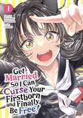Get Married So I Can Curse Your Firstborn and Finally Be Free! Vol. 1 - Paperback