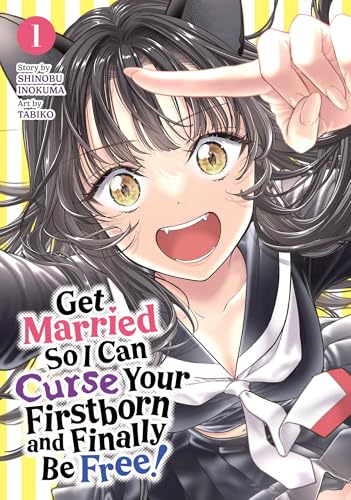 Get Married So I Can Curse Your Firstborn and Finally Be Free! Vol. 1 - Paperback