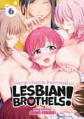 Asumi-Chan Is Interested in Lesbian Brothels! Vol. 6 - Paperback