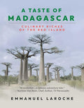 A Taste of Madagascar: Culinary Riches of the Red Island - Hardcover