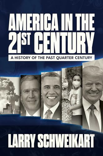 America in the 21st Century: A History of the Past Quarter Century - Hardcover