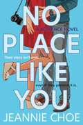 No Place Like You: A Slow Burn Forced Proximity Romantic Comedy - Paperback