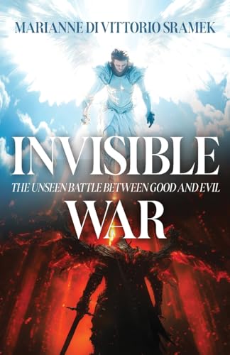 Invisible War: The Unseen Battle Between Good and Evil - Paperback
