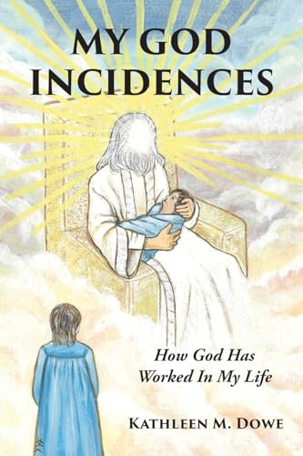 My God Incidences: How God Has Worked In My Life - Paperback