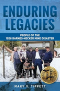 Enduring Legacies: People of the 1926 Barnes-Hecker Mine Disaster - Paperback