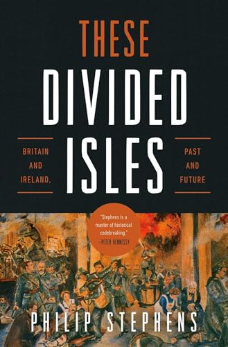 These Divided Isles: Britain and Ireland, Past and Future - Hardcover
