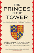 The Princes in the Tower: How History's Greatest Cold Case Was Solved - Paperback