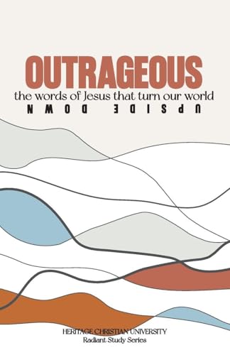 Outrageous: The Words of Jesus that Turned Our World Upside Down - Paperback
