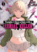 Tonight, I Have a Date with a Serial Killer Vol. 1 - Paperback
