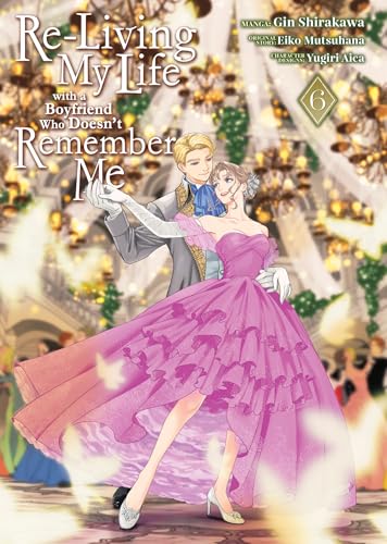 Re-Living My Life with a Boyfriend Who Doesn't Remember Me (Manga) Vol. 6 - Paperback