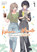Koharu and Minato: Happy Life with My Girlfriend Vol. 1 - Paperback