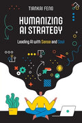 Humanizing AI Strategy: Leading AI with Sense and Soul - Paperback