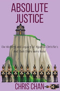 Absolute Justice: The History and Legacy of Agatha Christie's And Then There Were None - Paperback