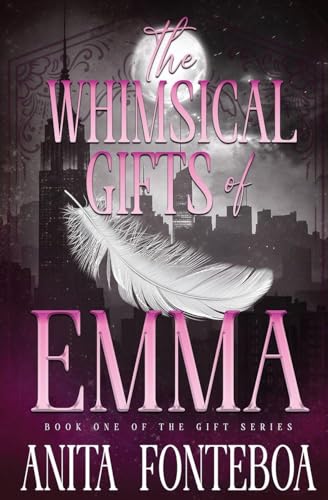 The Whimsical Gifts of Emma - Paperback