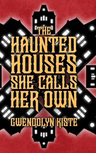 The Haunted Houses She Calls Her Own - Hardcover