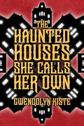 The Haunted Houses She Calls Her Own - Paperback
