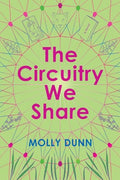 The Circuitry We Share - Paperback